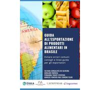 Guida all'esportazione di prodotti alimentari: Opportunità in Brasile: Come Esportare alimenti in Brasile