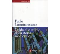 Guida allo studio della storia medievale (Manuali di base)