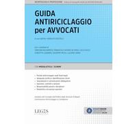Guida antiriciclaggio per avvocati (Legis giuridica)