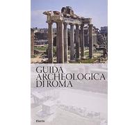 Guida archeologica di Roma (Soprintendenza archeologica di Roma)