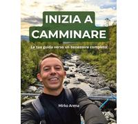 Guida avanzata per iniziare a camminare