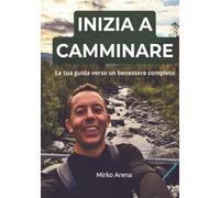 Guida avanzata per iniziare a camminare