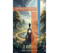 GUIDA AVANZATA PER RITROVARE LA PACE: UN VIAGGIO COMPLETO NELLA MENTE, NEL CORPO, NELLE EMOZIONI E NELLO SPIRITO. (HENRY HISTHAR)