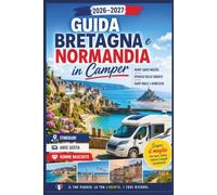 Guida Bretagna e Normandia in Camper 2026-2027: Mont-Saint-Michel, Spiagge dello Sbarco, Saint-Malo e Honfleur - Itinerari, Aree Sosta e Gemme Nascoste