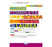 Guida completa alla scelta del corso di laurea 2026/2027. Dall'università al lavoro. Con Questionario O.p.S. e approfondimenti sui test di ammissione (EdiTest Ammissioni universitarie)