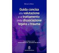 Guida concisa alla valutazione e al trattamento della dissociazione legata al trauma