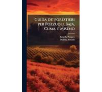 Guida de' forestieri per Pozzuoli, Baja, Cuma, e Miseno