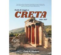 Guida di viaggio a CRETA 20262027: Scopri le principali attrazioni di Creta, le attività da fare, dove alloggiare e tutto ciò che ti serve per una vacanza rilassante e senza stress