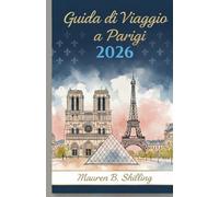 Guida di Viaggio a Parigi 2026: Tesori nascosti, luoghi iconici, segreti locali e itinerari senza sforzo per un viaggio splendidamente indimenticabile