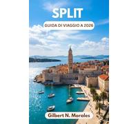 GUIDA DI VIAGGIO A SPLIT 2026: Immergiti nel patrimonio romano, ammira i panorami adriatici, una cultura vivace e vivi esperienze costiere indimenticabili.
