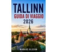 Guida di viaggio a Tallinn 2026: La tua guida essenziale alla capitale medievale dell'Estonia