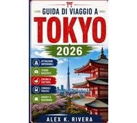 GUIDA DI VIAGGIO A TOKYO 2026: Scopri le vivaci strade, gli antichi templi e le meraviglie futuristiche di Tokyo come un vero abitante del posto. ... tesori nascosti ed esperienze indimenticabili