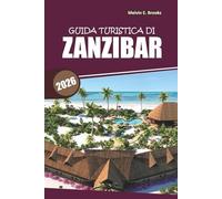 Guida di viaggio a Zanzibar 2026: Esplorare spiagge costiere, siti di patrimonio culturale, esperienze gastronomiche locali e attività all'aperto in Tanzania