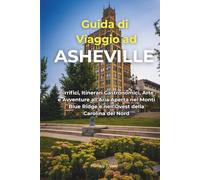 Guida di Viaggio ad Asheville: Birrifici, Itinerari Gastronomici, Arte e Avventure all’Aria Aperta nei Monti Blue Ridge e nell’Ovest della Carolina del Nord