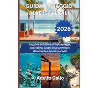 GUIDA DI VIAGGIO ALLE ISOLE GIL 2026: La guida definitiva all'isola spiagge, snorkeling, luoghi dove ammirare il tramonto e tesori nascosti.
