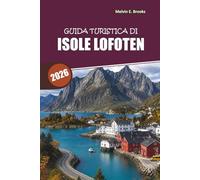 Guida di viaggio alle Isole Lofoten 2026