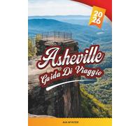 GUIDA DI VIAGGIO ASHEVILLE 2026: Blue Ridge Mountains, Biltmore Estate, birrifici artigianali, scena artistica, escursioni e strade panoramiche