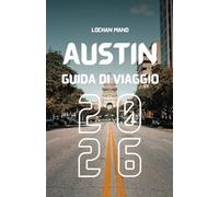 Guida di viaggio Austin 2026 (Italian Travel Guide 2026 Series)