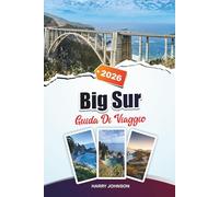GUIDA DI VIAGGIO BIG SUR 2026: Esplora l'architettura storica, le passeggiate sul lungofiume e le ricchezze culturali nel cuore dell'Aragona