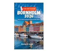 GUIDA DI VIAGGIO BORNHOLM 2026: Dove la natura incontra la cultura sul Mar Baltico