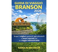 GUIDA DI VIAGGIO BRANSON 2026: Scopri i migliori spettacoli, laghi pittoreschi e tesori nascosti per un viaggio indimenticabile.