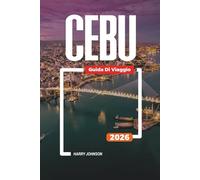 GUIDA DI VIAGGIO CEBU 2026: Scopri gemme nascoste, monumenti storici, consigli di viaggio ed esperienze di vacanza indimenticabili