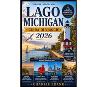 Guida di Viaggio del Lago Michigan 2026
