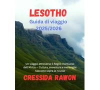 Guida di viaggio del Lesotho 2025/2026: Un viaggio attraverso il Regno montuoso dell’Africa - Cultura, avventura e meraviglie nascoste sopra le nuvole