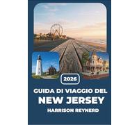 Guida di viaggio del New Jersey 2026: Esplora le città costiere, le pinete, le fughe urbane e le specialità culinarie del Garden State.