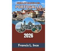 Guida di viaggio del Portogallo 2026: Comprendere le regioni, le stagioni, i costi e gli spostamenti quotidiani prima dell'arrivo