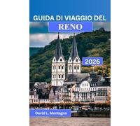 GUIDA DI VIAGGIO DEL RENO 2026: Pianificare giornate più intelligenti tenendo conto delle stagioni, dei ritmi locali, dei costi e dei movimenti costieri