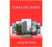 GUIDA DI VIAGGIO DELLA COREA DEL NORD