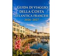 Guida di viaggio della costa atlantica francese 2026-2027: Dove i vigneti incontrano l'oceano Scopri Médoc, Arcachon, le isole della Charente e i Paesi Baschi al tuo ritmo.