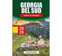 GUIDA DI VIAGGIO DELLA GEORGIA MERIDIONALE 2026: Scopri gemme nascoste, monumenti storici, consigli di viaggio ed esperienze di vacanza indimenticabili
