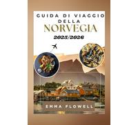 Guida di Viaggio della Norvegia 2025/2026: Approfondimenti Locali per Scoprire Fiordi, Tesori Urbani Nascosti, Emozionanti Attività All'Aperto con Itinerari Dettagliati e Consigli per Risparmiare