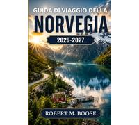 Guida di viaggio della Norvegia 2026-2027: Cosa fare, dove soggiornare e come organizzare ogni giornata - Oslo, Bergen, i fiordi, l’aurora boreale, Tromsø, le Lofoten e i costi reali per ogni budget