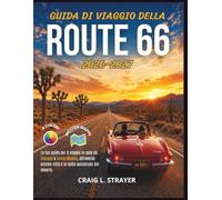 Guida di Viaggio della Route 66 2026-2027: La tua guida per il viaggio in auto da Chicago a Santa Monica, attraverso piccole città e le vaste autostrade del deserto.