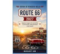 GUIDA DI VIAGGIO DELLA ROUTE 66 2027: Organizza il viaggio on the road perfetto, tra città storiche, strade panoramiche e tesori nascosti.