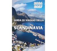 Guida di viaggio della Scandinavia 2026-2027: Aurora boreale, crociere nei fiordi, cultura Hygge e patrimonio Sami: pianifica il tuo viaggio nordico in tutta sicurezza