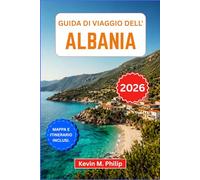 Guida di viaggio dell'Albania 2026: Scopri Tirana, le Montagne Maledette, le spiagge della Riviera, Berat e Gjirokastër con consigli da esperti, attrazioni imperdibili e itinerari