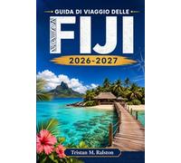 Guida di viaggio delle Fiji 2026-2027: Scopri spiagge di sabbia bianca, la cultura del kava, siti di immersione, alloggi economici e resort di lusso in 330 isole.