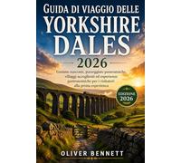 Guida di viaggio delle Yorkshire Dales 2026: Gemme nascoste, passeggiate panoramiche, villaggi accoglienti ed esperienze gastronomiche per i visitatori alla prima esperienza