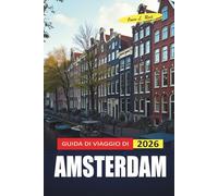 Guida Di Viaggio Di Amsterdam 2026: Pianificazione semplice per persone LGBTQ alle prime armi su vita notturna, cultura e oneste suddivisioni dei costi