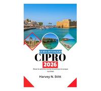 GUIDA DI VIAGGIO DI CIPRO 2026: Dove le antiche rovine incontrano le acque turchesi