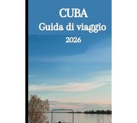 Guida di viaggio di Cuba 2026: Scopri i ritmi dell'Avana, le spiagge nascoste, il fascino coloniale e i consigli dei viaggiatori moderni per un viaggio indimenticabile.