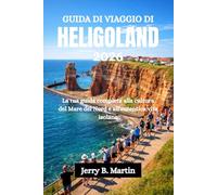 GUIDA DI VIAGGIO DI HELIGOLAND 2026: La tua guida completa alla cultura del Mare del Nord e all'autentica vita isolana