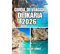 GUIDA DI VIAGGIO DI IKARIA: Una pratica guida di viaggio di Ikaria con itinerario di 7 giorni, spiagge nascoste, villaggi, sorgenti termali, cultura, hotel e mappe per una facile navigazione.