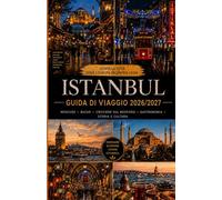 GUIDA DI VIAGGIO DI ISTANBUL 2026/2027