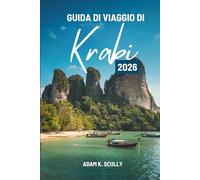GUIDA DI VIAGGIO DI Krabi 2026: Un viaggio costiero attraverso le bellezze naturali della Thailandia meridionale