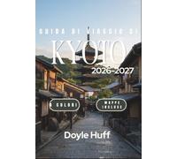 Guida di viaggio di Kyoto 2026-2027: Il momento giusto per i ciliegi e il foliage autunnale, gli itinerari di autobus e treno e i costi reali per ogni budget